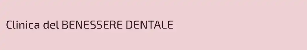 Clinica del BENESSERE DENTALE
